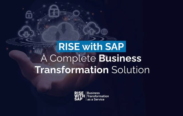 RISE with SAP: A Complete Business Transformation Solution